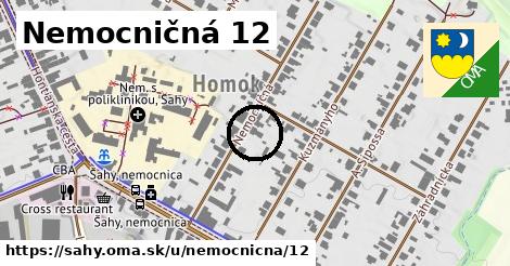 Nemocničná 12, Šahy