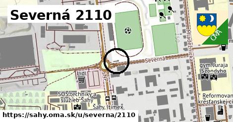 Severná 2110, Šahy