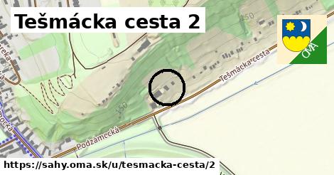 Tešmácka cesta 2, Šahy