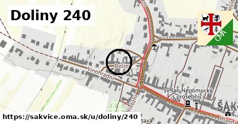Doliny 240, Šakvice
