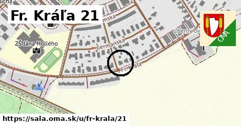 Fr. Kráľa 21, Šaľa