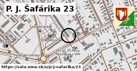 P. J. Šafárika 23, Šaľa