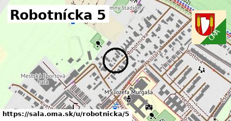 Robotnícka 5, Šaľa