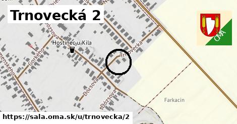 Trnovecká 2, Šaľa