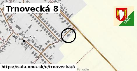 Trnovecká 8, Šaľa