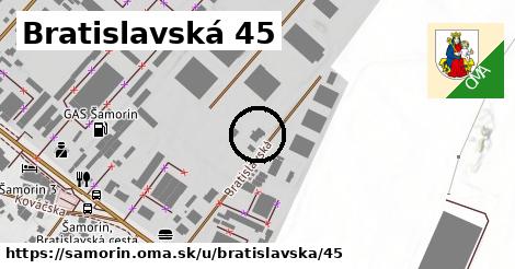 Bratislavská 45, Šamorín