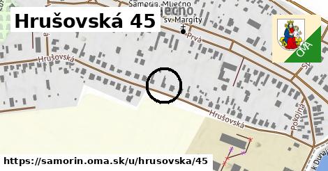 Hrušovská 45, Šamorín