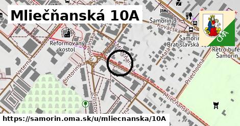 Mliečňanská 10A, Šamorín