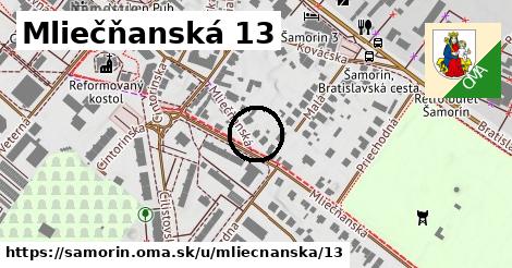 Mliečňanská 13, Šamorín