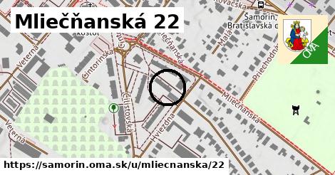 Mliečňanská 22, Šamorín