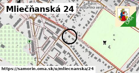 Mliečňanská 24, Šamorín