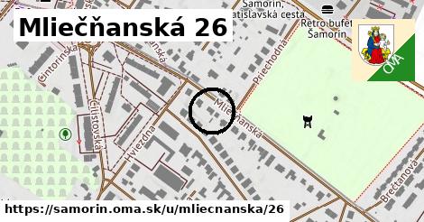 Mliečňanská 26, Šamorín