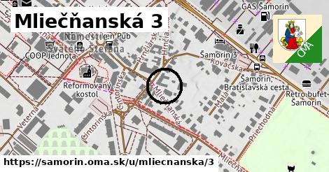 Mliečňanská 3, Šamorín