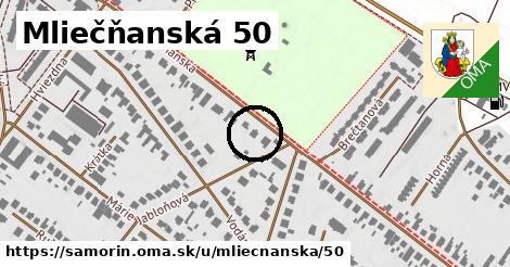 Mliečňanská 50, Šamorín