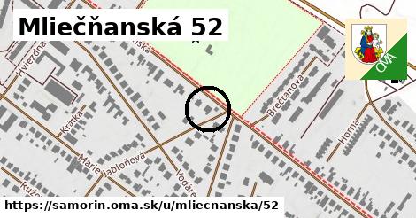 Mliečňanská 52, Šamorín