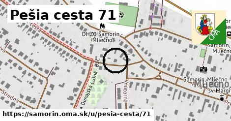 Pešia cesta 71, Šamorín