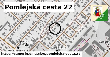 Pomlejská cesta 22, Šamorín