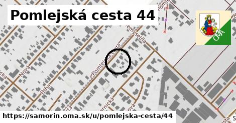 Pomlejská cesta 44, Šamorín