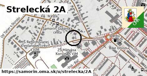 Strelecká 2A, Šamorín