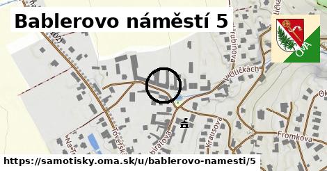 Bablerovo náměstí 5, Samotišky