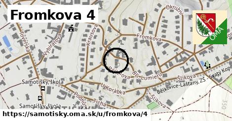 Fromkova 4, Samotišky
