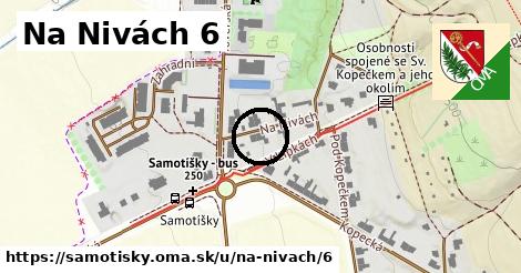 Na Nivách 6, Samotišky