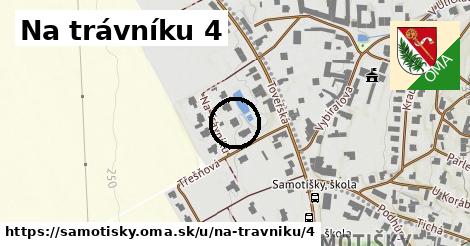 Na trávníku 4, Samotišky