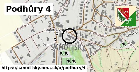 Podhůry 4, Samotišky