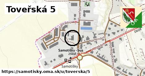 Toveřská 5, Samotišky