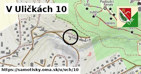 V Uličkách 10, Samotišky