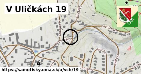 V Uličkách 19, Samotišky