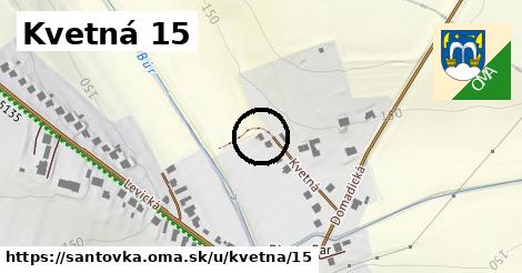 Kvetná 15, Santovka