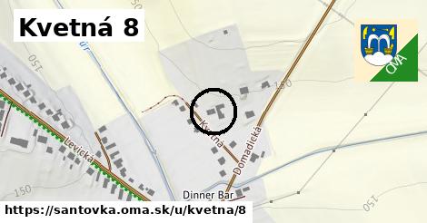 Kvetná 8, Santovka