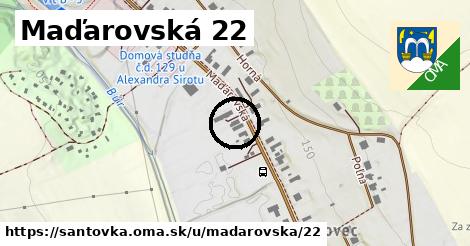 Maďarovská 22, Santovka