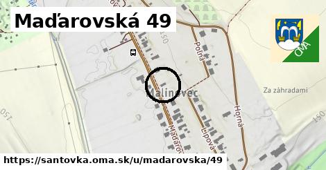 Maďarovská 49, Santovka