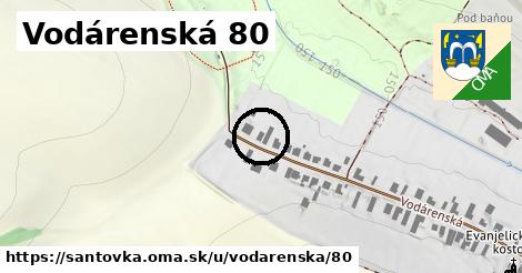 Vodárenská 80, Santovka