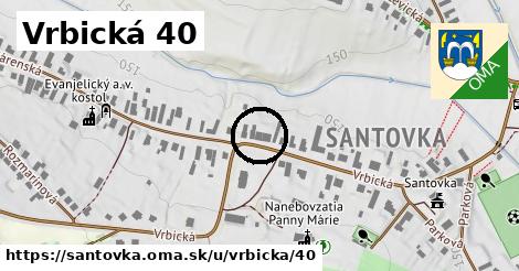 Vrbická 40, Santovka