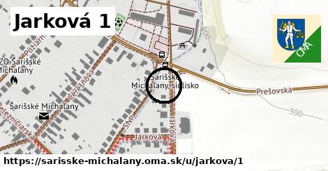 Jarková 1, Šarišské Michaľany