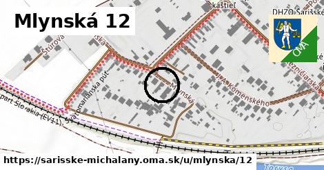 Mlynská 12, Šarišské Michaľany