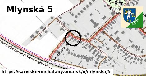 Mlynská 5, Šarišské Michaľany