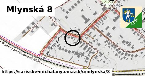 Mlynská 8, Šarišské Michaľany