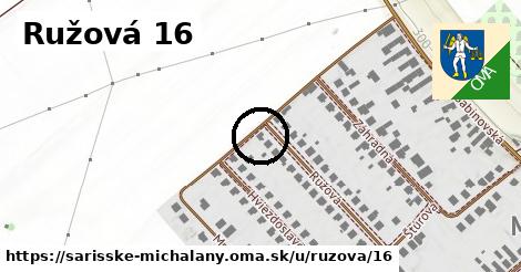 Ružová 16, Šarišské Michaľany