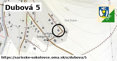 Dubová 5, Šarišské Sokolovce