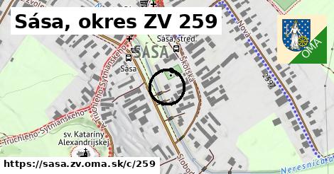 Sása, okres ZV <span class="supisne">259</span>