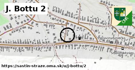 J. Bottu 2, Šaštín-Stráže