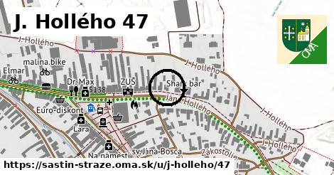 J. Hollého 47, Šaštín-Stráže