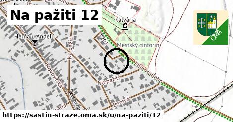 Na pažiti 12, Šaštín-Stráže