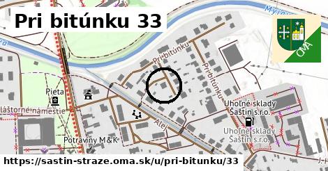 Pri bitúnku 33, Šaštín-Stráže