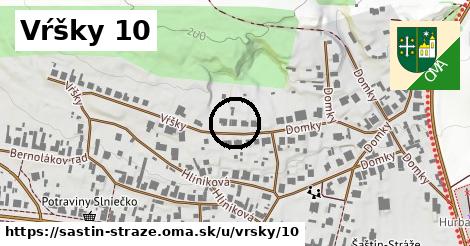 Vŕšky 10, Šaštín-Stráže