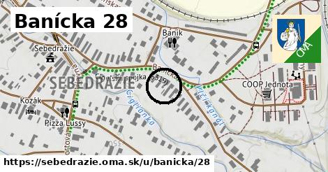 Banícka 28, Sebedražie